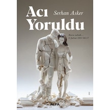 Acı Yoruldu: Kara Sabah 6 Şubat 2023 04:17 - Serhan Asker - Alfa Yayıncılık
