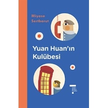 Yuan Huan'ın Kulübesi / Miyase Sertbarut
