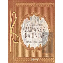 Düşten Düşünceye Zamansız Kadınlar - İlknur Güntürkün Kalıpçı - Epsilon Yayınevi