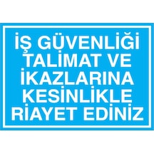 İş Güvenliğitalimat Ve Ikazlarına... Uyarı Tabelası - 20x30 Foreks - Ig14