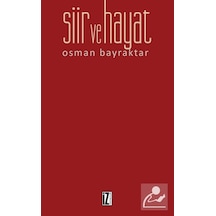 Şiir ve Hayat - Osman Bayraktar - İz Yayıncılık