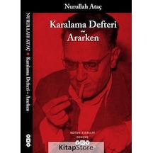 Karalama Defteri - Ararken / Nurullah Ataç