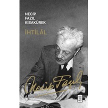 Ketebe Necip Fazıl Kısakürek İhtilal