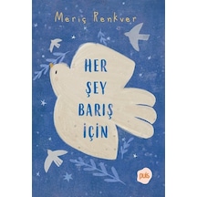 Her Şey Barış İçin / Meriç Renkver