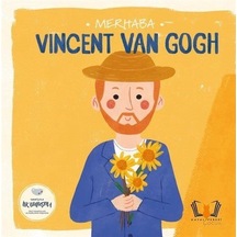 Merhaba Vıncent Van Gogh / Sanatçıyla İlk Buluşma / Kolektif