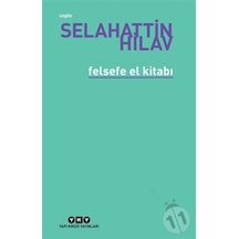 Felsefe El Kitabı - Selahattin Hilav - Yapı Kredi Yayınları