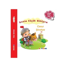 Cesur Şövalye - Benim Küçük Hikayem-Yumuşak Kapaklı Kitap - Nathalie Belineau - Artenino Yayıncılık