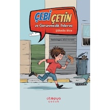 Çebi Çetin Ve Görünmezlik Pelerini / Şüheda Bice