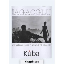 Sokakların Sesi / Sound Of Streets Küba - Özcan Ağaoğlu - Fotoğraf Yayınevi