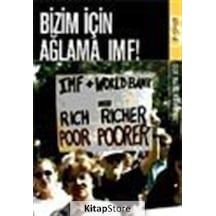 Bizim Için Ağlama. Imf