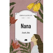 Nana - Dünya Klasikleri - Emile Zola - Ema Kitap