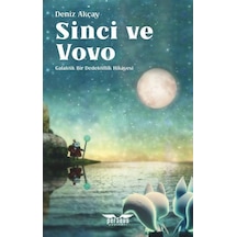 Sinci Ve Vovo / Galaktik Bir Dedektiflik Hikayesi / Deniz Akçay