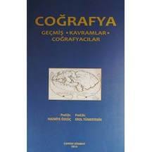 Coğrafya - Geçmiş Kavramlar Coğrafyacılar - Erol Tümertekin - Çantay Kitabevi