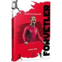 Forvetler - Futbolun Efsaneleri - Kayra Berk - Serçe Yayınları