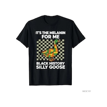 Tarzsokak It's The Melanin For Me Silly Goose Siyah Tarih Ayı Erkekler Kadınlar İçin T-shirt % 100% Pam Çok Renkli