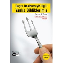 Doğru Beslenmeyle İlgili Yanlış Bildiklerimiz - Serkan Yimsel - Hayykitap
