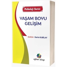 Yaşam Boyu Gelişim - Psikoloji Serisi- Eğiten Kitap