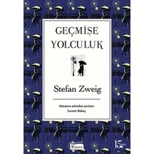 Geçmişe Yolculuk - Stefan Zweig - Bez Ciltli