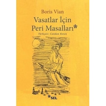 Vasatlar İçin Peri Masalları - Boris Vian - Sel Yayıncılık