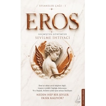 Efsaneler Çağı 1 Eros: Geçmişten Günümüze Sevilme İhtiyacı Eros Un Okları Artık Kalplere - Aıaı-887728