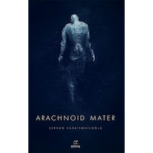 Arachnoid Mater - Serkan Karaismailoğlu - Elma Yayınevi