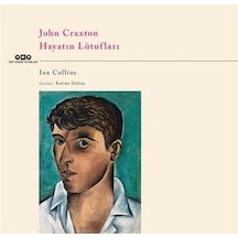 John Craxton - Hayatın Lütufları - İan Collins - Yapı Kredi Yayınları