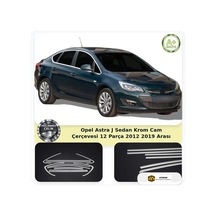 Opel Astra J Sedan Krom Cam Çerçevesi 12 Parça 2012-2019 Arası