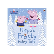 Peppa Pig: Peppa's Frosty Fairy Tale - Peppa Pig - Penguin Random House Children's UK