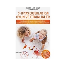 Oyun Ve Eğlence: 3-10 Yaş Arası Çocuklar İçin Aktiviteler
