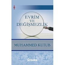 Evrim Ve Değişmezlik - Muhammed Kutub