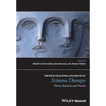 The Wiley-blackwell Handbook Of Schema Therapy: Theory, Research, And Practice