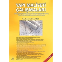 Yapı Maliyeti Çalışmaları - Latif Onur Uğur - Alter Yayınları