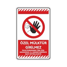 Özel Mülktür Girilmez İhlali Durumunda Türk Ceza Kanununun 154. Maddesi Gereğince İşlem Yaptırılacaktır.