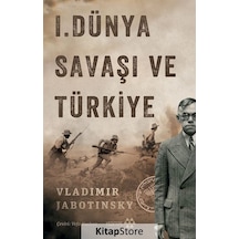 1. Dünya Savaşı ve Türkiye - Vladimir Jabotinsky - Yeditepe Yayınevi