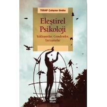 Eleştirel Psikoloji - Yaklaşımlar Gündemler Tartışmalar- İletişim Yayınları