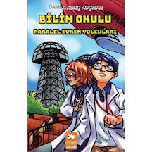 Bilim Okulu-Paralel Evren Yolcuları - Damla Kunç Koçman - Eksik Parça