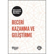 Beceri Kazanma Ve Geliştirme / Harvard Business Review