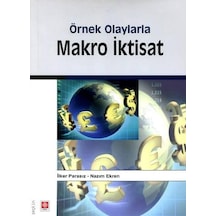 Örnek Olaylarla Makro İktisat  - Nazım Ekren  -  İlker Parasız  - Ekin Basım Yayın