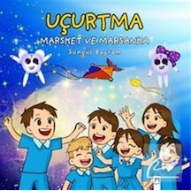 Uçurtma, Marsket Ve Marsanka / Songül Bayram