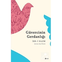 Güvercinin Gerdanlığı - İbni Hazm - Şule Yayınları