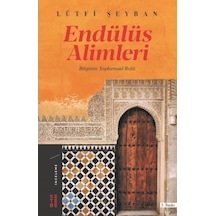 Endülüs Alimleri - Bilginin Toplumsal Rolü - Ezjı-900008