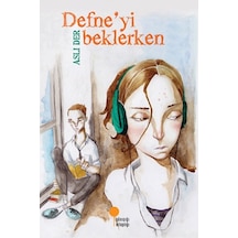 Defne'yi Beklerken - Aslı Der - Günışığı Kitaplığı