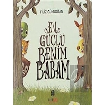 En Güçlü Benim Babam - Filiz Gündoğan - Nova Kids