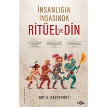 İnsanlığın İnşasında Ritüel Ve Din