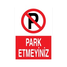 Park Etmeyiniz Uyarı Tabelası - 35x50 Alüminyum Kompozit Panel - Py40