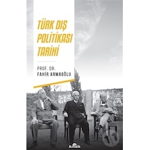 Türk Dış Politikası Tarihi - Fahir Armaoğlu - Kronik Kitap
