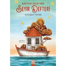 Kaptan Dede'nin Seyir Defteri - Aydoğan Yavaşlı - Altın Kitaplar