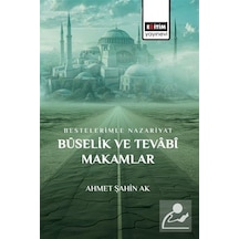 Bestelerimle Nazariyat Bûselik Ve Tevabî Makamlar / Ahmet Şahi...