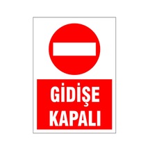 Gidişe Kapalı, İsg Uyarı Levhası