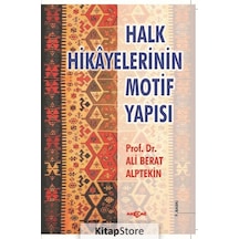 Halk Hikayelerinin Motif Yapısı / Prof. Dr. Ali Berat Alptekin